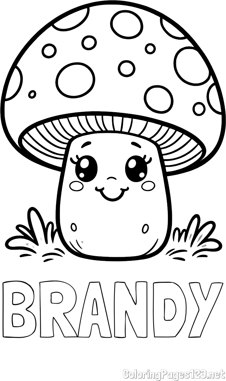 BRANDY Coloring Page and Coloring Page of a Smiling Mushroom