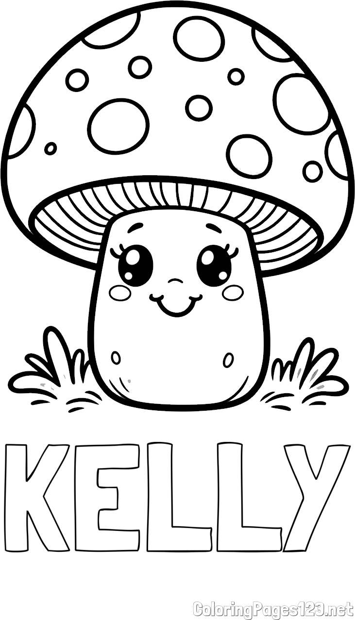 KELLY Coloring Page and Coloring Page of a Smiling Mushroom