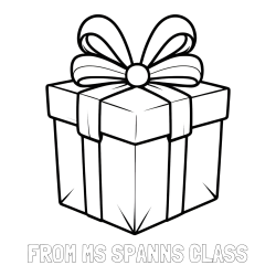 Online Created Coloring Page - FROM MS SPANNS CLASS Coloring Page and Gift Box with Ribbon Coloring Page