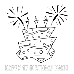 Online Created Coloring Page - HAPPY 15 BIRTHDAY MAK!!! Coloring Page and Birthday Cake Coloring Page