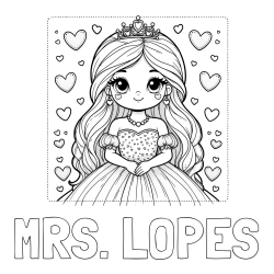 MRS. LOPES Coloring Page and Coloring Page of a Princess Surrounded by Hearts