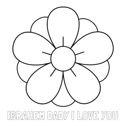 IBRAHEM DADY I LOVE YOU Coloring Page and Flower Without Stem Coloring Page