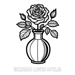 Online Created Coloring Page - BERNARD LOVES OFELIA Coloring Page and Roses in a Vase Coloring Page