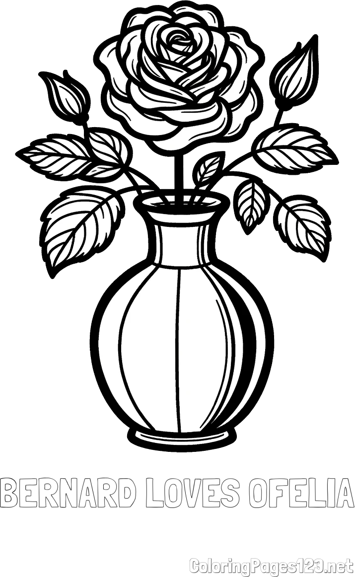 BERNARD LOVES OFELIA Coloring Page and Roses in a Vase Coloring Page