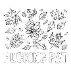 Online Created Coloring Page - FUCKING PAT Coloring Page and Autumn Leaves Coloring Page