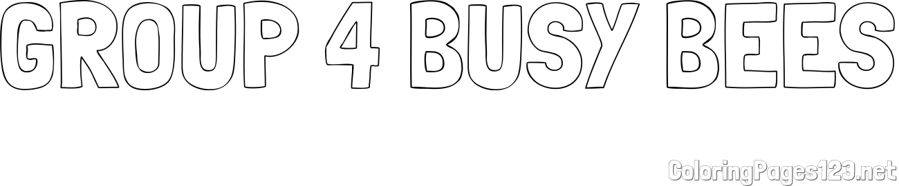 GROUP 4 BUSY BEES Coloring Page