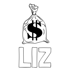 LIZ Coloring Page alongside Coloring Page of a Sack Filled with Money