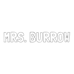 Online Created Coloring Page - MRS. BURROW Coloring Page