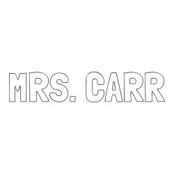 Online Created Coloring Page - MRS. CARR Coloring Page