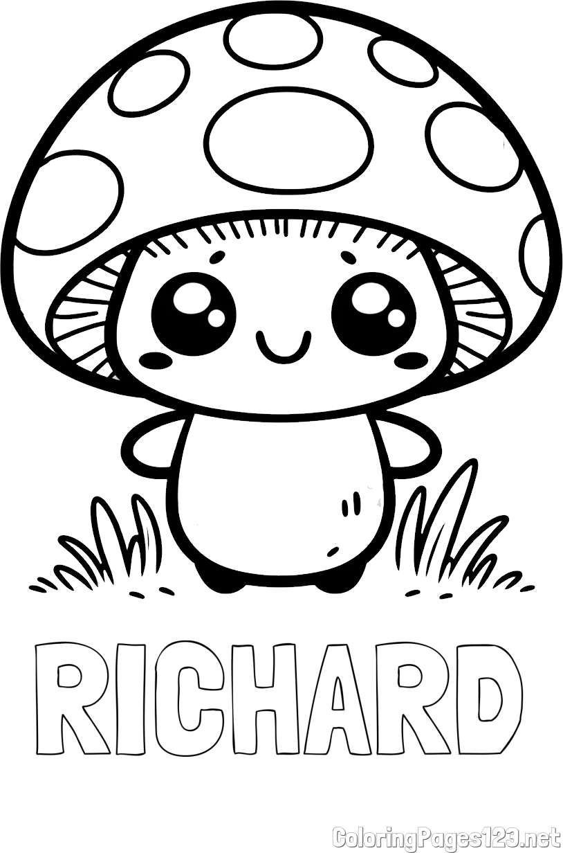 RICHARD Coloring Page and Coloring Page of a Cute Mushroom