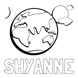 SHYANNE Coloring Page and Earth, Sun, and Moon Coloring Page